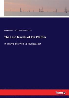 The Last Travels of Ida Pfeiffer 1