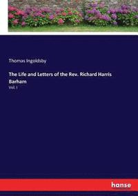 bokomslag Life and Letters of the Rev. Richard Harris Barham