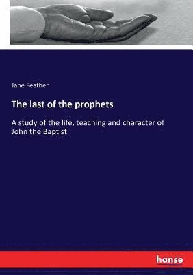 The last of the prophets 1