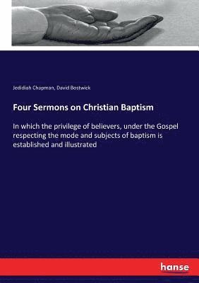 Four Sermons on Christian Baptism 1