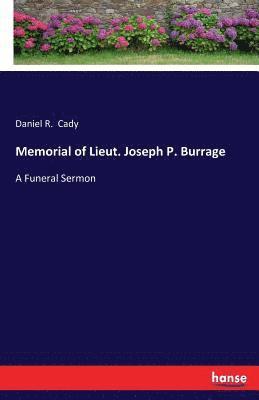 Memorial of Lieut. Joseph P. Burrage 1