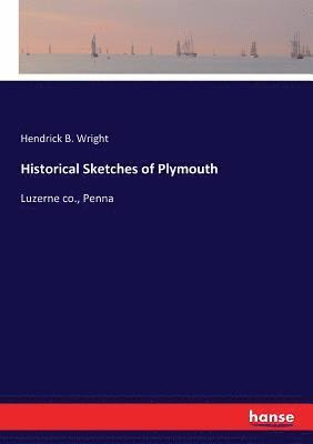 bokomslag Historical Sketches of Plymouth