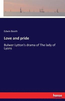Edwin Booth - Love and pride, Häftad