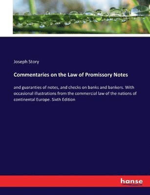 Commentaries on the Law of Promissory Notes 1