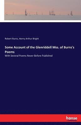 Some Account of the Glenriddell Mss. of Burns's Poems 1