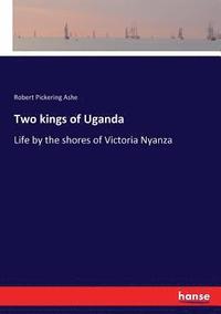 bokomslag Two kings of Uganda