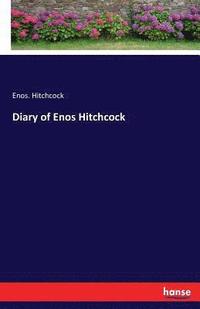 bokomslag Diary of Enos Hitchcock