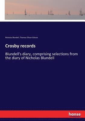 Nicholas Blundell, Thomas Ellison Gibson - Crosby records, Häftad