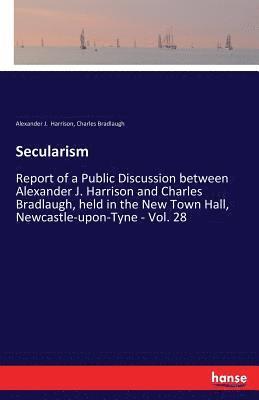 Charles Bradlaugh, Alexander J Harrison - Secularism, Häftad
