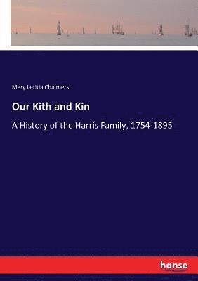 Mary Letitia Chalmers - Our Kith and Kin, Häftad
