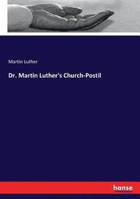 bokomslag Dr. Martin Luther's Church-Postil