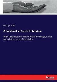 bokomslag A handbook of Sanskrit literature