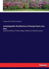bokomslag Autobiographic Recollections of George Pryme, Esq. M.A.