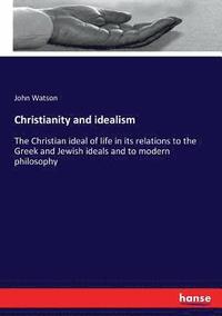 bokomslag Christianity and idealism