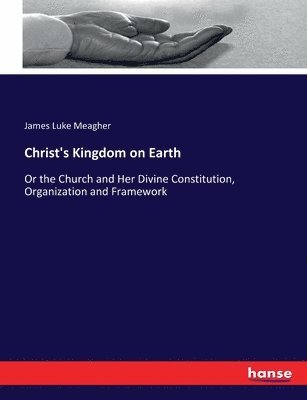 Christ's Kingdom on Earth 1