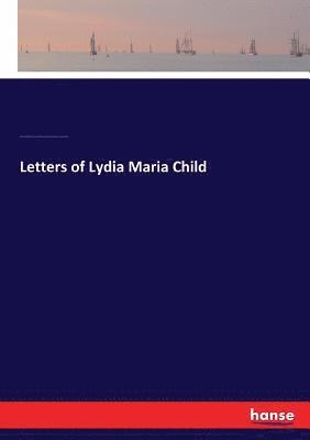 bokomslag Letters of Lydia Maria Child