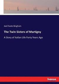bokomslag The Twin Sisters of Martigny