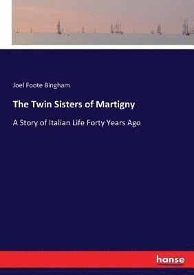 bokomslag Twin Sisters of Martigny