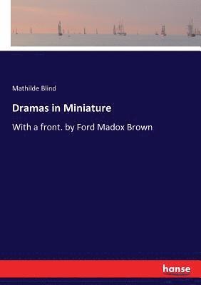 Mathilde Blind - Dramas in Miniature, Häftad