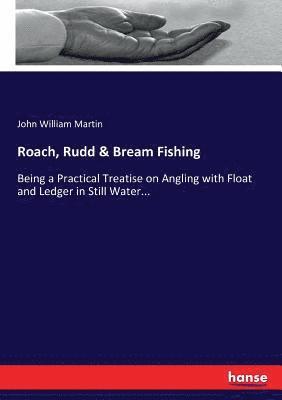 John William Martin - Roach, Rudd & Bream Fishing, Häftad