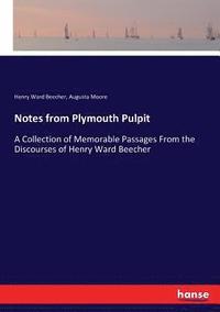 bokomslag Notes from Plymouth Pulpit