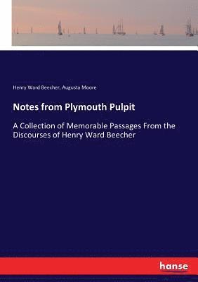 Notes from Plymouth Pulpit 1