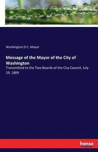 bokomslag Message of the Mayor of the City of Washington