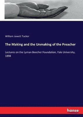 Making and the Unmaking of the Preacher