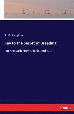 bokomslag Key to the Secret of Breeding