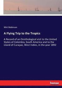 bokomslag Flying Trip to the Tropics