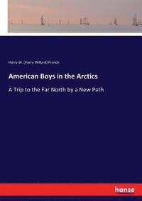 bokomslag American Boys in the Arctics