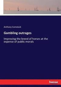 bokomslag Gambling outrages