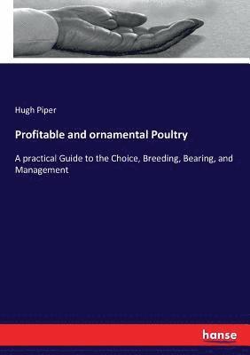 Profitable and ornamental Poultry