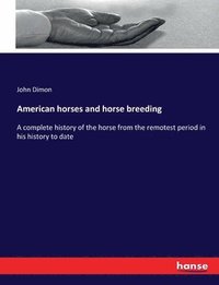 bokomslag American horses and horse breeding