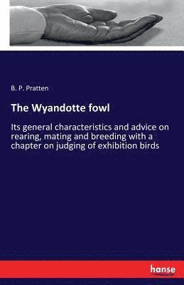 The Wyandotte fowl 1