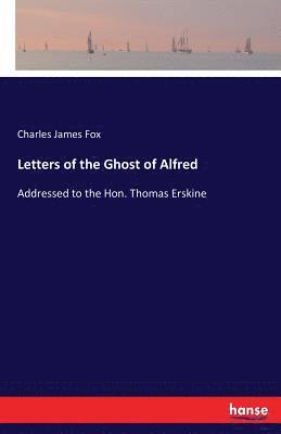 bokomslag Letters of the Ghost of Alfred