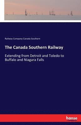 bokomslag The Canada Southern Railway