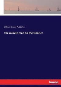 bokomslag minute man on the frontier