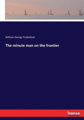 bokomslag minute man on the frontier
