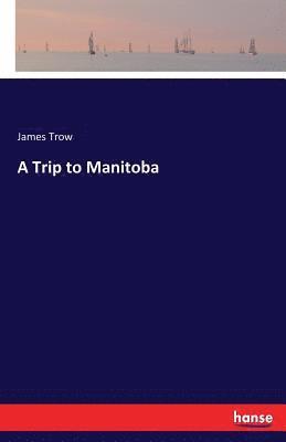 A Trip to Manitoba 1