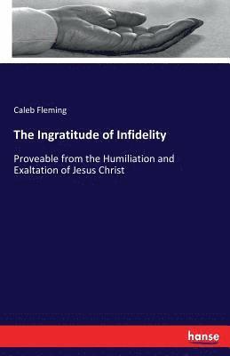 The Ingratitude of Infidelity 1
