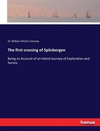 bokomslag The first crossing of Spitsbergen