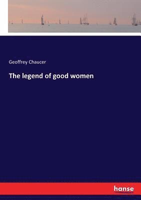 The legend of good women 1