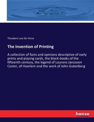 Theodore Low De Vinne - Invention of Printing, Häftad