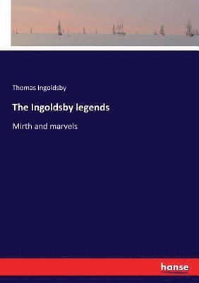 bokomslag The Ingoldsby legends