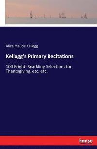 bokomslag Kellogg's Primary Recitations