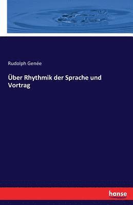 bokomslag ber Rhythmik der Sprache und Vortrag