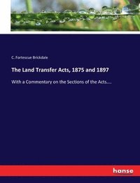 bokomslag The Land Transfer Acts, 1875 and 1897