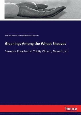 Gleanings Among the Wheat Sheaves 1