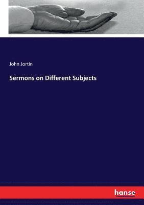 bokomslag Sermons on Different Subjects